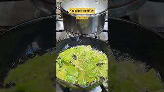 Headache Relief Oil Karpooravalli Leaves Home Remedy Shorts [upl. by Schreibe243]