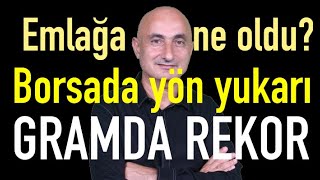 Konut fiyatları neden arttı  Borsa toparlanıyor  Gram altında rekor [upl. by Friedman]