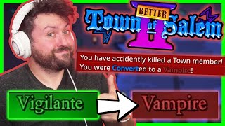 Can the Vigilante dodge accountability as a Vampire  Town of Salem 2 BetterTOS2 Mod w Friends [upl. by Eojyllib]