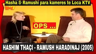 Ops  Hashim Thaçi e Ramush Haradinaj para kameres te Loca KTV 2005 [upl. by Ligetti552]