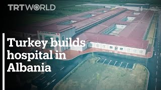 Turkey builds hospital in Albania in less than three months [upl. by Mchail973]