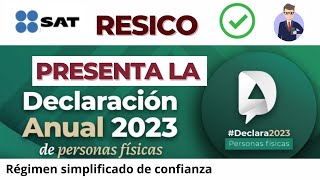 Tutorial Declaración Anual 2022 de personas físicas Régimen Simplificado de Confianza [upl. by Trevethick313]