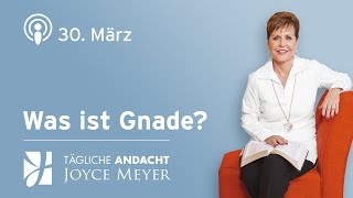 3003  WAS IST GNADE 🕊️✨ – Tägliche Andacht von Joyce Meyer [upl. by Sancho]