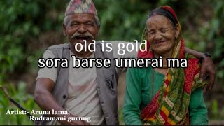 Sora barse umeraimaold is gold Evergreen nepali song Aruna lamaRudramani gurung [upl. by Whitney849]