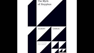 01  Absurd Reasoning  Myth of Sisyphus  Albert Camus [upl. by Smiga842]