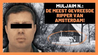 MULJAIM N DE MEEST GEVREESDE RIPPER VAN AMSTERDAM [upl. by Ibok]