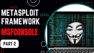 Metasploit Complete Tutorial Part 2  Msfconsole Commands and Functions in Hindi [upl. by Annaid300]