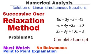 6 Successive Over Relaxation Method  Problem1  Complete Concept  Numerical Methods [upl. by Ailisec80]