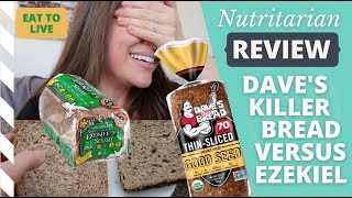 REVIEW Daves Killer Bread vs Ezekiel Bread by Food for Life  Food Labels  Eat to Live Nutritarian [upl. by Kaehpos]