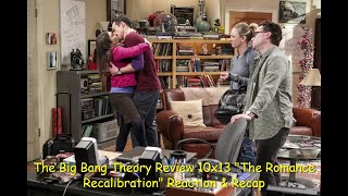 The Big Bang Theory Review 10x13 quotThe Romance Recalibrationquot Reaction amp Recap [upl. by Rennerb544]