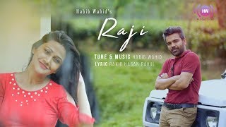 Habib Wahid  Raji  Official Music Video [upl. by Nnaaras996]