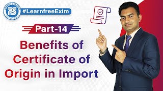 What is Certificate of Origin in Import  Benefits of Certificate of Origin in Import  Import [upl. by Turne]