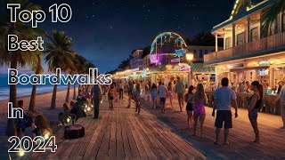 Top 10 Best Boardwalks in 2024 [upl. by Dnalevelc708]