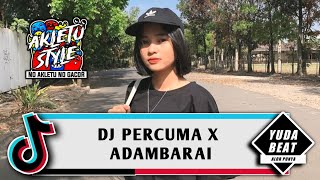 DJ PERCUMA X ADAMBARAI  YUDA BEAT REMIX AKLETU STYLE [upl. by Elime928]