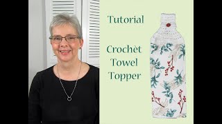 Crochet Towel Topper Tutorial [upl. by Johannes]