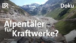 Klimaschutz kontra Naturschutz Streit um MegaKraftwerk in den Alpen  DokThema  Doku  BR [upl. by Aihcrop9]