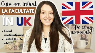 Experienta mea cu Facultatea in UK Cum am intrat Examenul IELTS etc [upl. by Aremaj696]