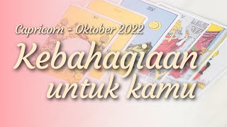 Capricorn Oktober 2022  KEBAHAGIAAN UNTUK KAMU [upl. by Aehc]