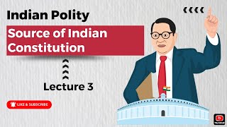 Source of Indian Constitution Indian Polity  Lec 3  Tamil [upl. by Weissmann571]