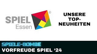 Vorfreude Essen SPIEL 24  Unsere Top Titel der Neuheiten  SpieleBombe [upl. by Ahsita543]