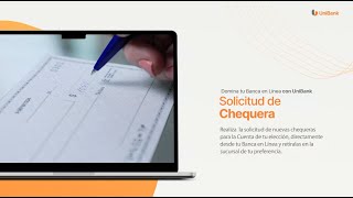 Solicitud de Chequeras  TUTORIAL  Domina tu Banca en Línea con UniBank [upl. by Hartman]