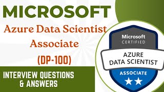 Part7 Microsoft DP100  Azure Data Scientist Associate  Interview Questions amp Answers [upl. by Ak]