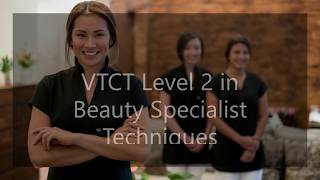 VTCT Level 2 in Beauty Specialist Techniques [upl. by Biles]