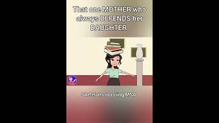 That one MOTHER who always DEFENDS her DAUGHTER Skeletons roasting MSA msa roasting funny [upl. by Freiman528]