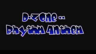 D Zone Rhythm Anthem [upl. by Barrie938]