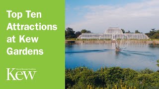 Top Ten Attractions at Kew Gardens [upl. by Anilok]