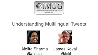 Understanding Multilingual Tweets  IMUG 20151015 [upl. by Reidid]