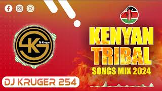 KENYAN TRIBAL SONGS MIX 2024 LUO LUHYA  KIKUYU  KALENJIN KAMBA KISII MAASAI malisafi [upl. by Swenson783]