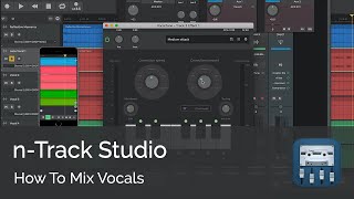 How to Mix Vocals in nTrack Studio [upl. by Mohandis]