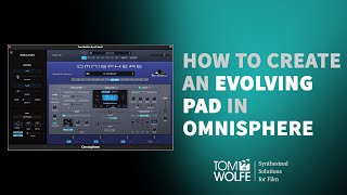 Omnisphere How to make an Evolving Pad [upl. by Dedra]