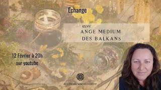 Échange avec Ange Médium des Balkans sur le contact défunt laudelà et plein dautres sujets [upl. by Acimahs615]