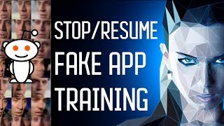 Stop TrainingAdd Data and Resume Training in Fakeapp [upl. by Ahsieit]