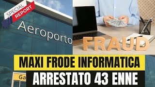 quotArrestato a Malpensa il 43enne ricercato per maxi frode informatica globalequot [upl. by Rosalinda]