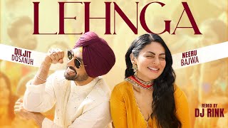 Lehnga  Official Remix  DJ Rink  Diljit Dosanjh  Neeru Bajwa  Latest Punjabi Songs 2024 [upl. by Shanley202]