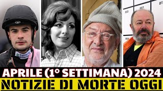 9 Personaggi Italiani Famosi Morti ad APRILE 1° Settimana 2024  Notizie di Morte Oggi [upl. by Olimac]