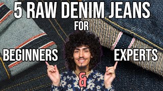 5 Raw Denim Jeans For BEGINNERS And 5 Selvedge Jeans For EXPERTS [upl. by Sophi]