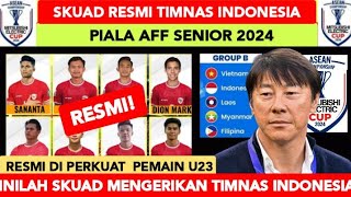 Skuad Timnas INDONESIA PIALA AFF 2024  PIALA AFF SENIOR 2024  Jadwal Timnas INDONESIA Senior [upl. by Fauch420]