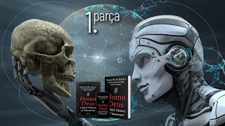 Yuval Noah Harari  Homo Deus  Giriş İnsanın Yeni Gündemi 1 Parça [upl. by Warren]