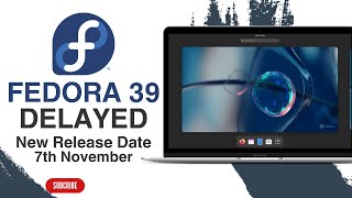 Fedora 39 Delayed Again [upl. by Woothen200]