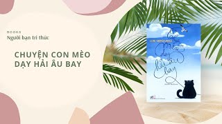 Chuyện Con Mèo Dạy Hải Âu Bay  Giới Thiệu Sách [upl. by Mages971]