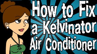 How to Fix a Kelvinator Air Conditioner [upl. by Amity196]