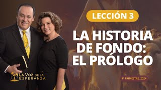 Escuela Sabática  Lección 3 La Historia de Fondo El Prólogo  Octubre 19 [upl. by Staci]