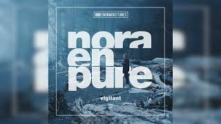 Nora En Pure  Vigilant [upl. by Blainey]