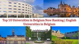 Top 10 Universities in Belgium New Ranking  English Universities in Belgium [upl. by Florencia312]