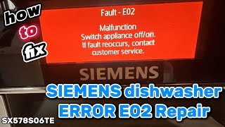 Bosch  Siemens Dishwasher Error E02 Solved Disassembling steps and repair SX578S06TE 00658791 [upl. by Eirised]