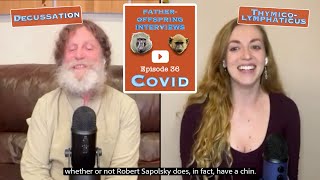 36 COVID Decussation Thymicolymphaticus  Robert Sapolsky FatherOffspring Interviews [upl. by Pirnot188]